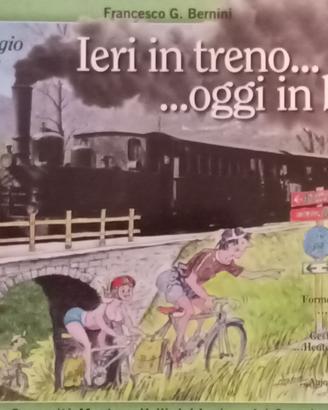 Libro:  "Ieri in treno... ... oggi in bici"