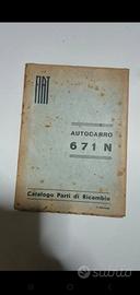 catalogo parti di ricambio Autocarro Fiat 671 N