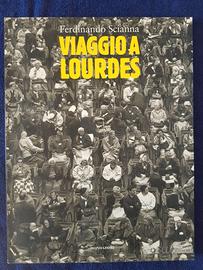 SCIANNA Ferdinando, Viaggio a Lourdes. Prima ediz