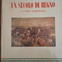 Un secolo di Regno. L'Unità Nazionale