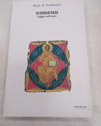 Iconostasi Saggio sull'icona Pavel A. Florenskij 