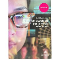 Un manifesto per la media education - Buckingham D