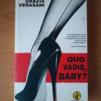 Quo vadis, baby? - Grazia Verasani