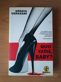 Quo vadis, baby? - Grazia Verasani