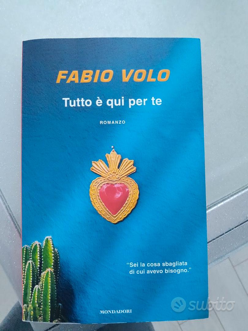Libro Tutto è qui per te Fabio Volo - Libri e Riviste In vendita a Ancona