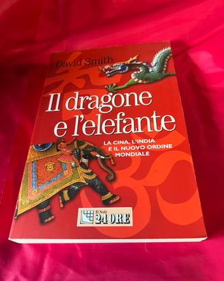 Il dragone e l’elefante  di David Smith libro