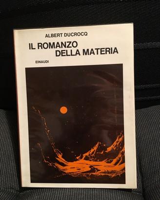 Ducrocq - Il romanzo della materia - Einaudi