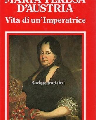 Crankshaw Vita di Maria Teresa d'Austria biografia