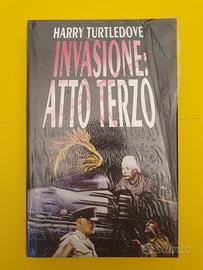 Libro Harry Turtledove - Invasione: Atto Terzo