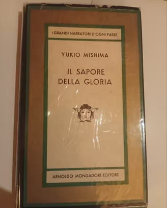 Yukio Mishima, Il sapore della cloria
