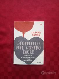 libro "scolpitelo nel vostro cuore" Liliana Segre 