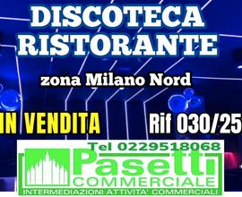 Milano Nord, DISCOTECA RISTORANTE