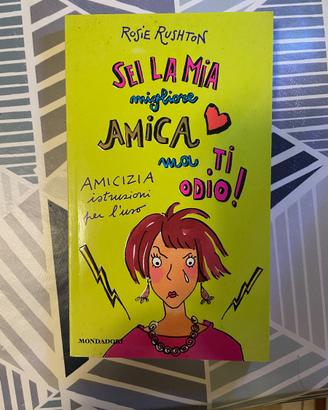 Sei la mia Migliori Amica, ma ti Odio - Rushton