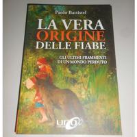 La Vera Origine delle Fiabe -  Paolo Battistel