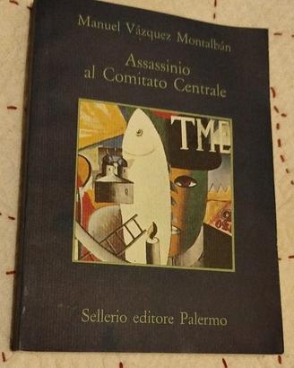 Assassinio al Comitato Centrale -  M. V. Montalban