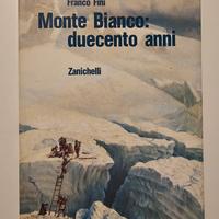 Monte Bianco: duecento anni - Franco Fini