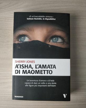 Sherry Jones - A'isha, l'amata di Maometto