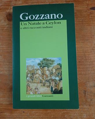 GUIDO GOZZANO - UN NATALE A CEYLON E ALTRI .....
