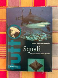 Tutto squali - A. e A. Ferrari (Mondadori)