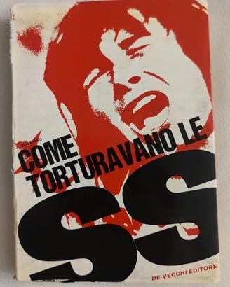 Libro Come torturavano le SS