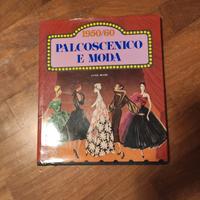 Palcoscenico e moda 1950/1960. autografo a.boari