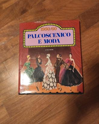 Palcoscenico e moda 1950/1960. autografo a.boari