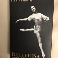 Ballerina. La mia vita in punta di piedi