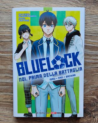 Blue Lock romanzo - Noi prima della battaglia