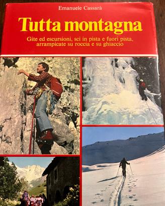 Tutta montagna, free climbing, l’alpinismo