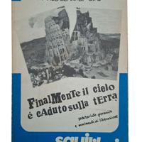 Finalmente il cielo è caduto sulla terra