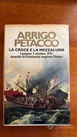 Arrigo Petacco - La croce e la mezzaluna