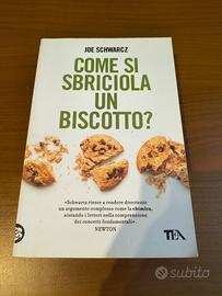 Come si sbriciola un biscotto?
