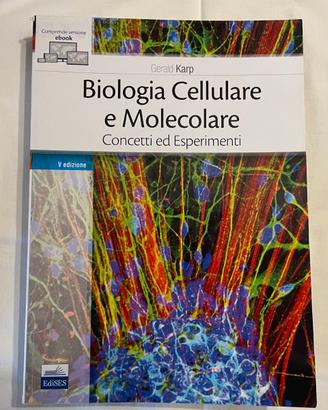 Biologia cellulare e molecolare di Karp - 5ª ediz.