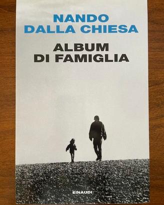 Nando Dalla Chiesa, Album Di Famiglia Einaudi 2009