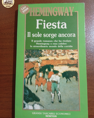 Fiesta. Il sole sorge ancora - Ernest Hemingway