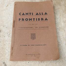 Canti alla Frontiera inni patriottici libro rarità