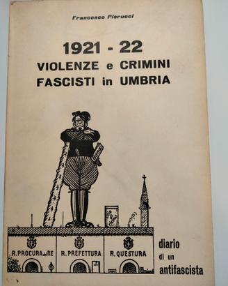 Violenze e Crimini Fascisti in Umbria