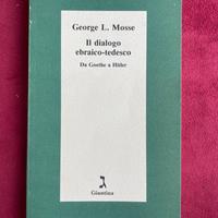 George L. Mosse Il dialogo ebraico-tedesco Da Goet