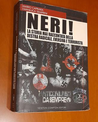 Neri! La storia mai raccontata della destra radica