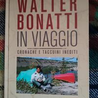 Walter Bonatti In viaggio cronache e taccuini