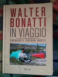 Walter Bonatti In viaggio cronache e taccuini