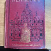 Tutti i Papi da San Pietro a Pio XI - Ed. Sonzogno