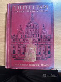 Tutti i Papi da San Pietro a Pio XI - Ed. Sonzogno
