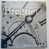 Breguet L'horlogerie A La Conquete du Monde Libro