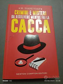 CRIMINI E MISTERI DA RISOLVERE MENTRE FAI LA CACCA