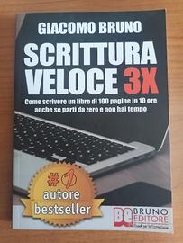 Scrittura veloce X3: Scrivere un libro...in 10 ore