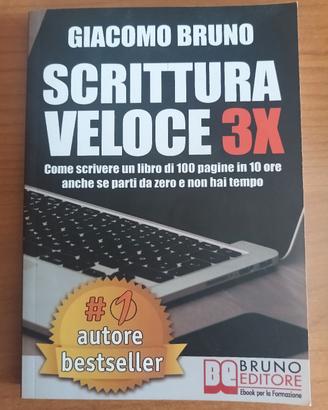 Scrittura veloce X3: Scrivere un libro...in 10 ore