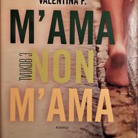 M'AMA NON M'AMA di Valentina F