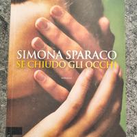 Simona Sparaco - Se chiudo gli occhi