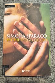 Simona Sparaco - Se chiudo gli occhi